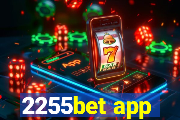 2255bet app